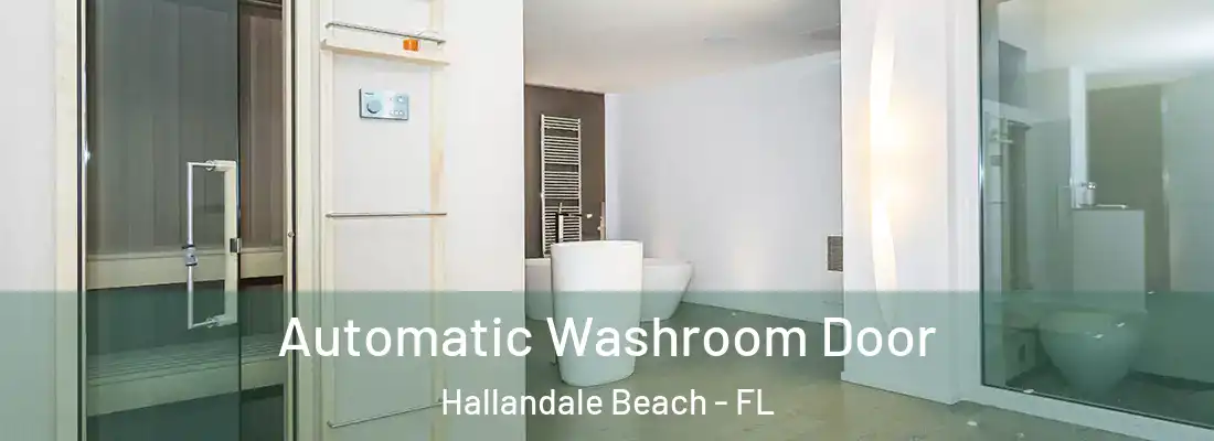 Automatic Washroom Door Hallandale Beach - FL