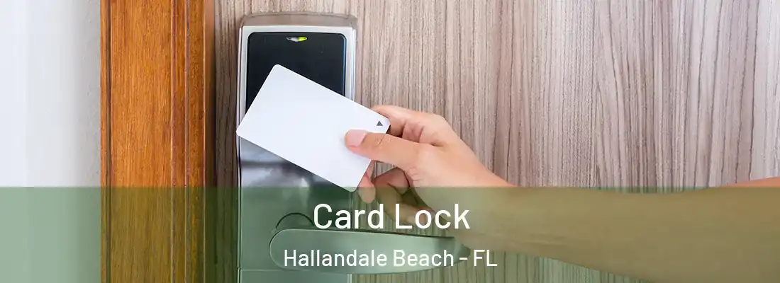 Card Lock Hallandale Beach - FL