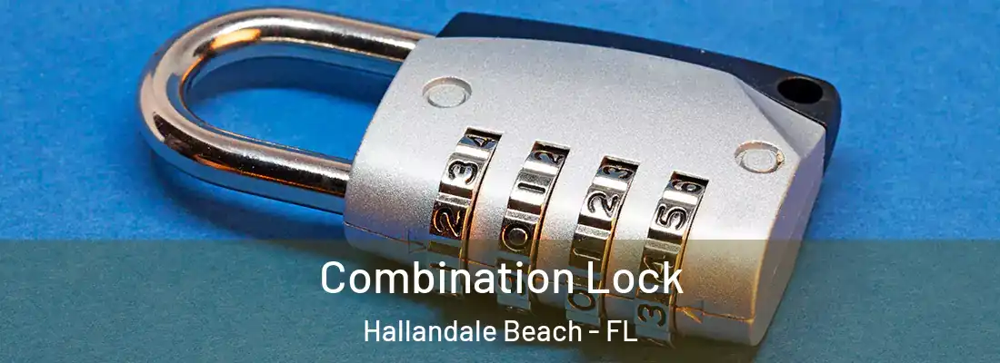 Combination Lock Hallandale Beach - FL