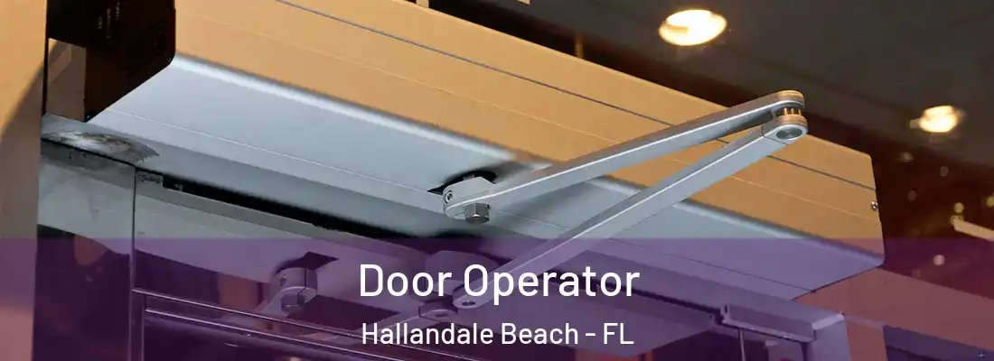 Door Operator Hallandale Beach - FL