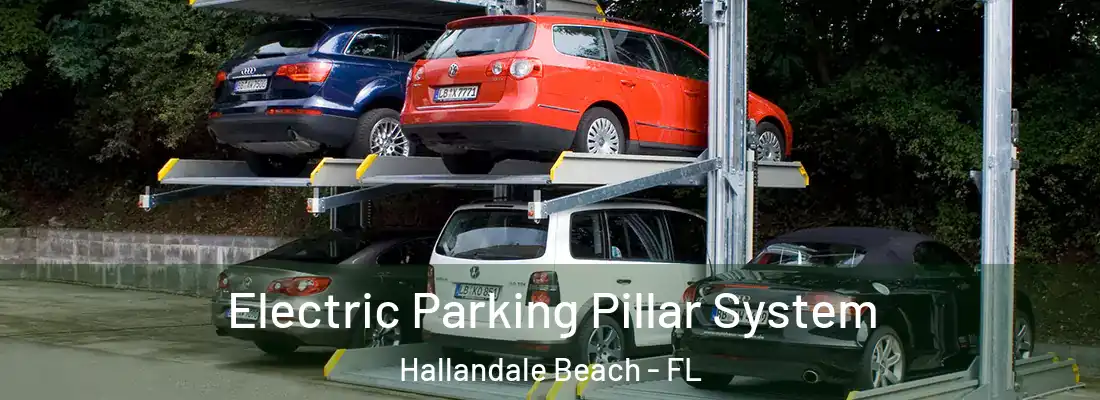 Electric Parking Pillar System Hallandale Beach - FL