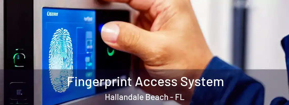 Fingerprint Access System Hallandale Beach - FL