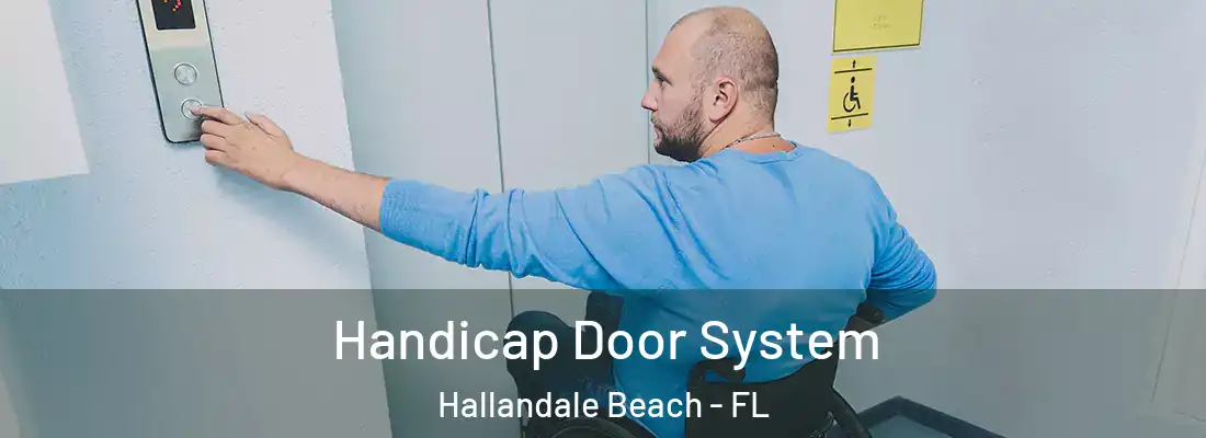  Handicap Door System Hallandale Beach - FL