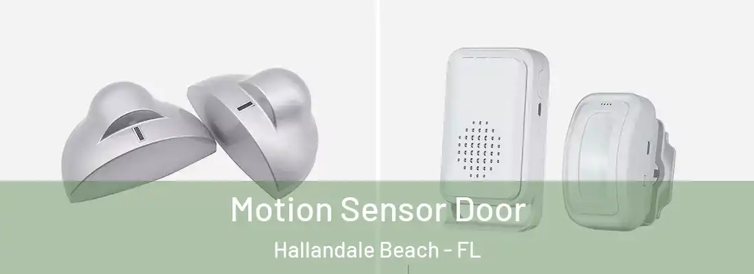 Motion Sensor Door Hallandale Beach - FL