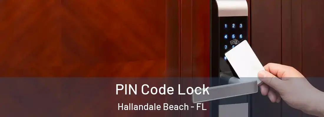 PIN Code Lock Hallandale Beach - FL